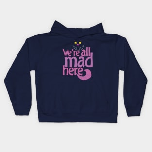 Cheshire Cat - We're All Mad Here Kids Hoodie